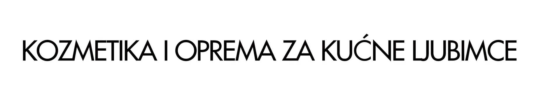 687773e41b320_OZMETIKA I OPREMA ZA KUĆNE LJUBIMCE 1.jpg